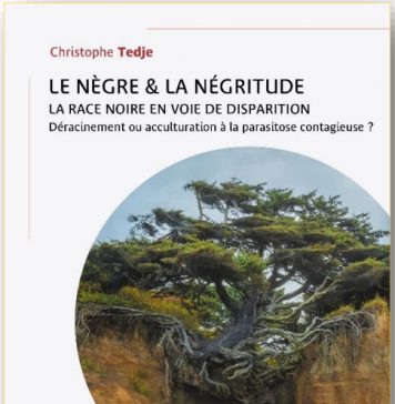 Littérature: « Le nègre et la négritude la race noire en voie de » de Christophe Tedje
